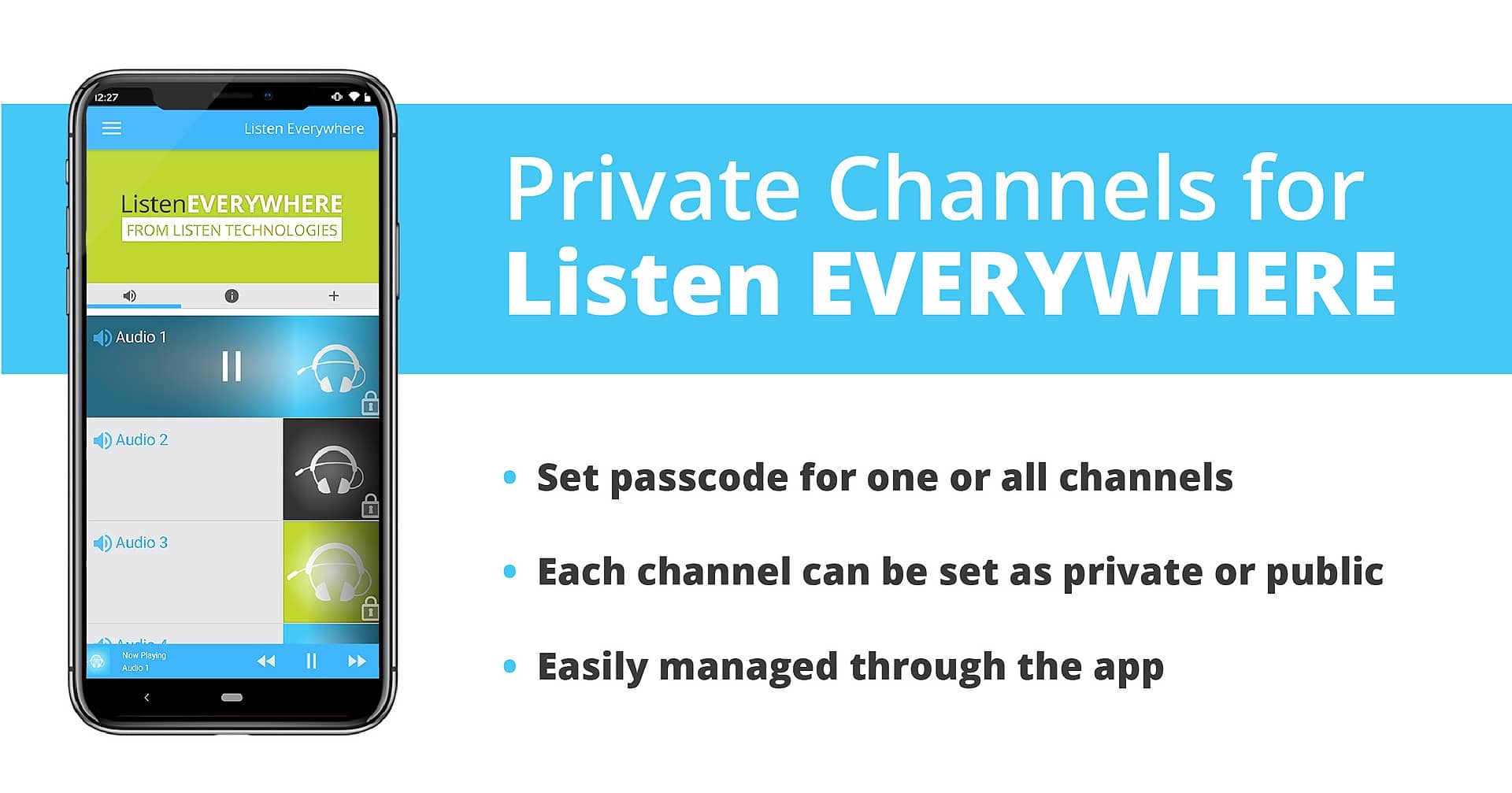 Infographic on Private Channels for Listen EVERYWHERE. Set passcode for one or all channels. Each channel can be set as private or public. Easily managed through the app.